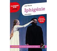 Iphigénie: suivi d'un parcours sur les héroïnes tragiques au XVIIe siècle
