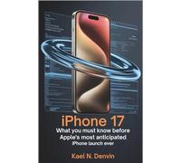 iPhone 17 Expectations: What You Must Know Before Apple’s Most Anticipated iPhone Launch Ever
