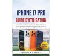 iPhone 17 Pro Guide d'utilisation: Le Manuel Complet Étape Par Étape Pour Débutants Et Seniors Afin De Maîtriser Votre Nouveau Smartphone Apple Avec ... Réglages Essentiels Et Solutions De Dépannage