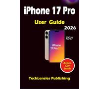 iPhone 17 Pro User Guide: Lesser-Known Tricks, Pro Tips & Settings, Smart Hacks, Budget, Fun, Solo Tips, What to Do, Get & Avoid for Everyday Use