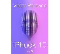 Iphuck - Victor Pelevine - Macha Publishing - broché - Roman