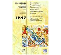 Ipmu Information Processing And Management Of Uncertainty In Knowledge-Based Systems - Proceedings [