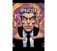 IPNOSI ESSENZIALE: Cosa ti direbbe un bravo psicologo