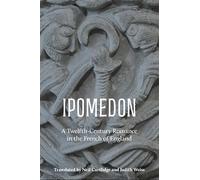 Ipomedon: A Twelfth-Century Romance in the French of England
