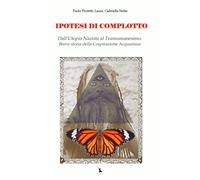 IPOTESI DI COMPLOTTO: dall'utopia nazista al transumanesimo