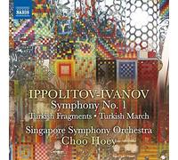 Ippolitov-Ivanov: Symphony No. 1 [Singapore Symphony Orchestra; Choo Hoey] [NAXOS: 8573508] by Singapore Symphony Orchestra