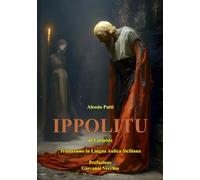 Ippolitu - di Euripide: Traslazione in Lingua Aulica Siciliana