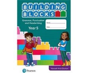 IPrimary Building Blocks: Spelling, Punctuation, Grammar and Handwriting Year 5 Hannah Hirst-Dunton (Auteur)