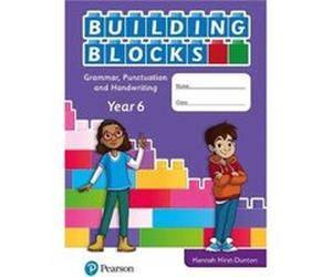 IPrimary Building Blocks: Spelling, Punctuation, Grammar and Handwriting Year 6 Hannah Hirst-Dunton (Auteur)