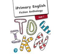 iPrimary English Anthology Year 1 Fiction