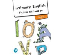 iPrimary English Anthology Year 2 Fiction