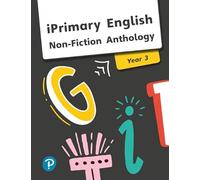 Anthologie d'anglais iPrimary Année 3 – Non-fiction – Pearson Education