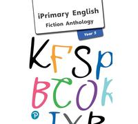 iPrimary English Anthology Year 5 Fiction – Pearson Education