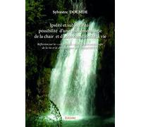 Ipséité et subjectivité : possibilité d’une phénoménologie de la chair et d’auto-donation de la vie