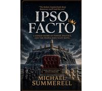 IPSO FACTO: A Savage Satire on Power, Politics and A Little Bit of Murder