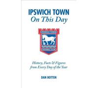 Ipswich Town On This Day
