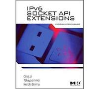 IPv6 Socket API Extensions Kieechi Shima, Qing Li, Tatuya Jinmei (Auteur)