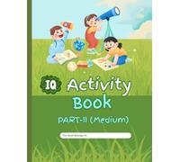 IQ Activity Book for Kids Ages 4-8: Part II: 100+ New Brain Games, Logic Puzzles, Mazes, Matching Activities, Patterns, Hidden Objects & More