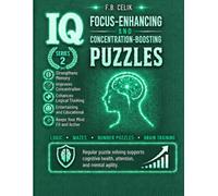 IQ-Boosting and Focus-Enhancing Puzzles: The Hard Collection for Adults: 780 Challenging Brain-Training Puzzles to Sharpen Memory, Focus & Logic - ... Cryptogram & IQ Games with Full Answer Key