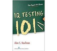 IQ Testing 101, The Psych 101 Series Alan S. Kaufman (Auteur)