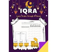 Iqra: learn Arabic through Al-Quran: trace the Quran and learn how to write and read Arabic: [tracing 22 short surahs Ayah by Ayah + Arabic Alphabet ... Prepositions for Kids and beginners