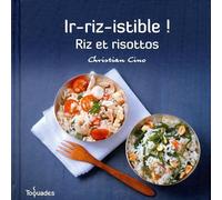 IR-RIZ-ISTIBLE RIZ ET RISOTTOS