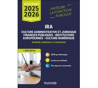 IRA 1000 QCM - Cat. A - Concours externe, interne et 3e concours - 2025-2026 Culture administrative et juridique, finances publiques, institutions européennes, culture numérique - Coralie Cholet - Dun