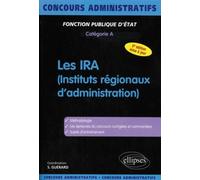 IRA - catégorie A - nouvelle édition Instituts régionaux d'administration - Stéphane Guérard - Ellipses - broché - Scolaire / Universitaire