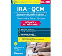IRA - QCM - Méthode + Entraînement (Catégorie A - Concours 2024-2025): Culture administrative et juridique - Finances publiques - Organisation, ... numérique - Session d'octobre 2023 incluse
