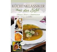 Ira Schneider Küchenklassiker aus der Eifel: Stampes, Strüh un Schlootem (Relié)