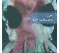 Ira - These are The Arms [Import]
