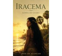 Iracema: Lenda do Ceará