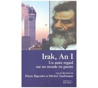 Irak, An I - Un Autre Regard Sur Un Monde En Guerre