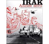 Irak, année zéro Thomas Goisque (Auteur), Arnaud de La Grange (Auteur), Bertrand De Miollis (Auteur)