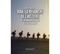 Irak, La Revanche De L'Histoire De l'occupation étrangère à l'Etat islamique - Myriam Benraad - Vendemiaire - broché - Essai