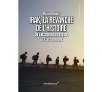 Irak, La Revanche De L'Histoire Myriam Benraad (Auteur)