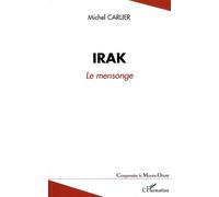 Irak, le mensonge : Une guerre préventive contestée – L'Harmattan
