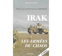 Irak - les armees du chaos, 2e ed. 2ème édition - Michel Goya - Economica - broché - Essai