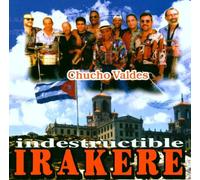 Irakere & Valdes,Chucho - Indestructible