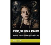 Irama, tra luce e tenebra: Amore, melanconia e spiritualità pop