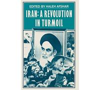 Iran : A Revolution in Turmoil – Macmillan