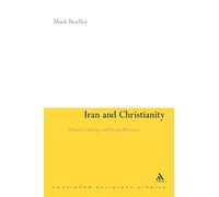 Iran and Christianity: Historical Identity and Present Relevance