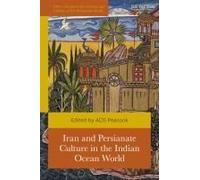 Iran And Persianate Culture In The Indian Ocean World