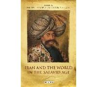 Iran And The World In The Safavid Age