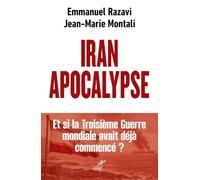 Iran Apocalypse: Et si la Troisième Guerre mondiale avait déjà commencé ?