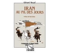 Iran au fil des jours - Gérard Heuzé - L'harmattan - broché - Livre