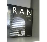 Iran. Aux Sources De La Civilisation