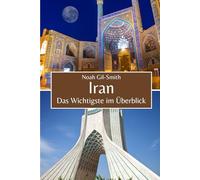 Iran: Das Wichtigste im Überblick
