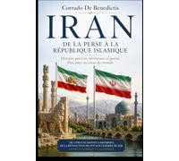 IRAN: De la Perse à la République islamique