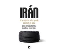 Irán: De la revolución de los ayatolás al conflicto de Ormuz